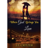 When God Brings You Love