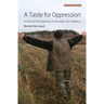 A Taste for Oppression: A Political Ethnography of Everyday Life in Belarus