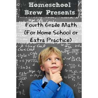 Fourth Grade Math: (For Homeschool or Extra Practice)