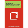 Textbook of Orthopedic Surgery for Students of Medicine