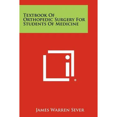 Textbook of Orthopedic Surgery for Students of Medicine