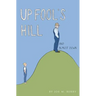 Up Fool's Hill and Almost Down