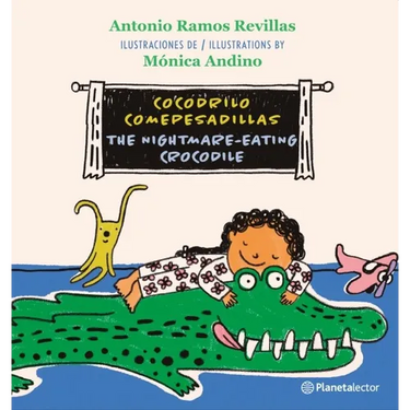 Cocodrilo Comepesadillas (En Inglés Y Español) / The Nightmare-Eating Crocodile (in English and Spanish) - Bilingual Book