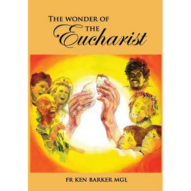 The Wonder of the Eucharist