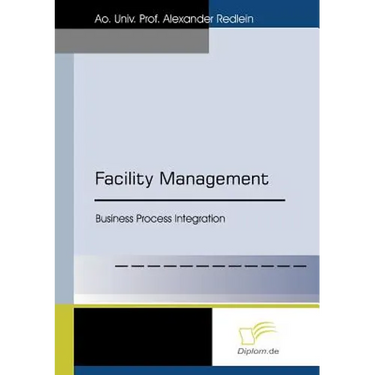 Facility Management: Business Process Integration