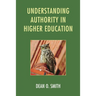 Understanding Authority in Higher Education