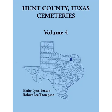 Hunt County, Texas Cemeteries, Volume 4