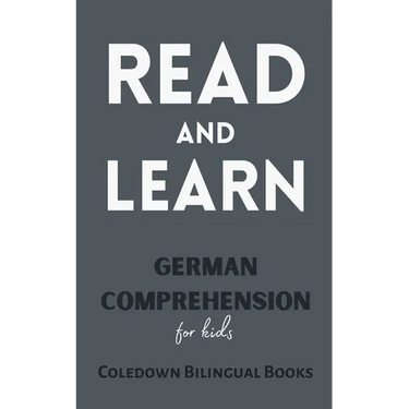 Read and Learn: German Comprehension for Kids