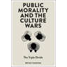 Public Morality and the Culture Wars: The Triple Divide