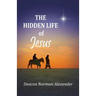 The Hidden Life of Jesus