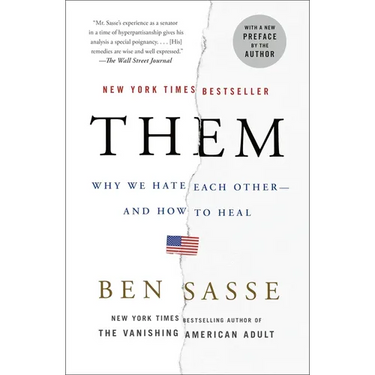 Them: Why We Hate Each Other--And How to Heal