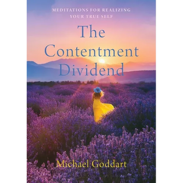 The Contentment Dividend: Meditations for Realizing Your True Self