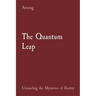 The Quantum Leap: Unraveling the Mysteries of Reality