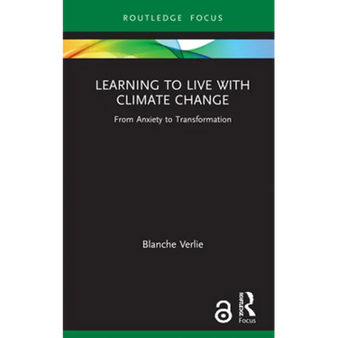 Learning to Live with Climate Change: From Anxiety to Transformation