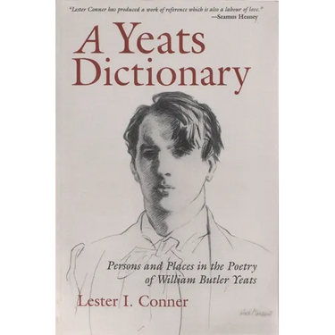 A Yeats Dictionary: Persons and Places in the Poetry of William Butler Yeats