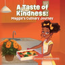 A Taste of Kindness: Maggie's Culinary Journey