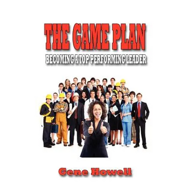 The Game Plan: Becoming a Top Performing Leader