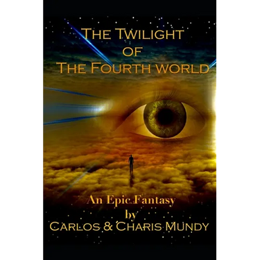 Twilight of the Fourth World: An epic fantasy inspired by the teachings of the Dalai Lama and the Hopi Indian prophecies