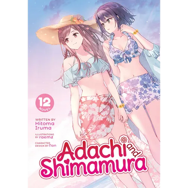 Adachi and Shimamura (Light Novel) Vol. 12