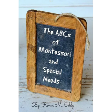 The ABCS of Montessori and Special Needs