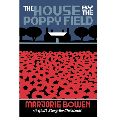 The House by the Poppy Field: A Ghost Story for Christmas
