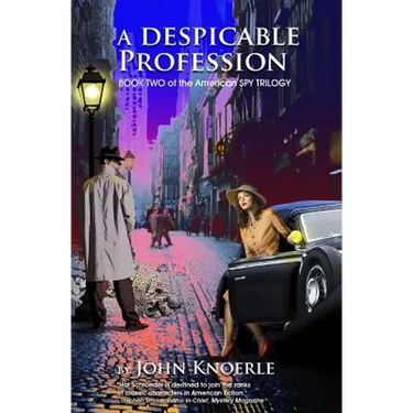 A Despicable Profession: Book Two of The American Spy Trilogy