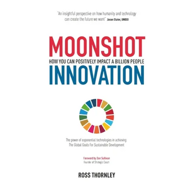 Moonshot Innovation: How you can positively impact a billion people