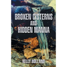 Broken Cisterns and Hidden Manna