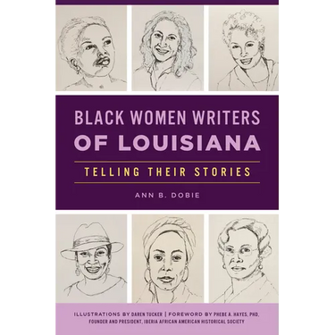 Black Women Writers of Louisiana: Telling Their Stories