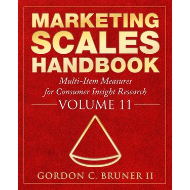 Marketing Scales Handbook: Multi-Item Measures for Consumer Insight Research, Volume 11