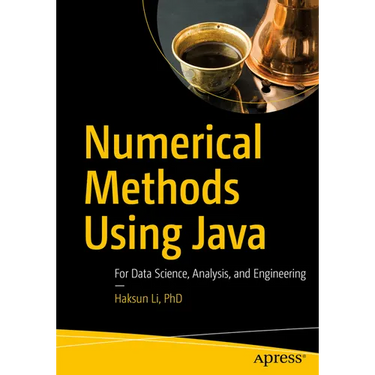Numerical Methods Using Java: For Data Science, Analysis, and Engineering