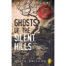 Ghosts of the Silent Hills: Stories Based on True Hauntings