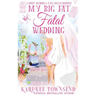 My Big Fat Fatal Wedding