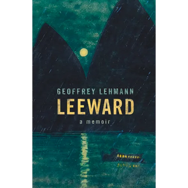 Leeward: A Memoir