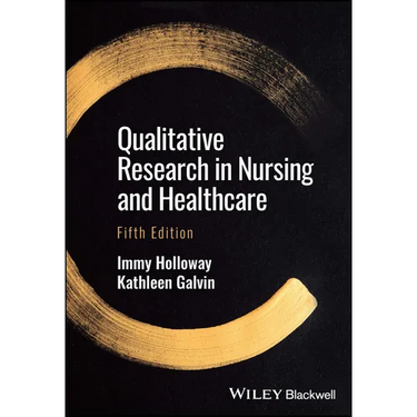 Qualitative Research in Nursing and Healthcare
