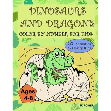 Dinosaurs and Dragons: Color by Number for Kids
