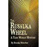 The Rusalka Wheel: A Yarn Woman Mystery