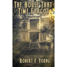 The House That Time Forgot: A Positronic Book