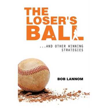 The Loser's Ball: ...and Other Winning Strategies