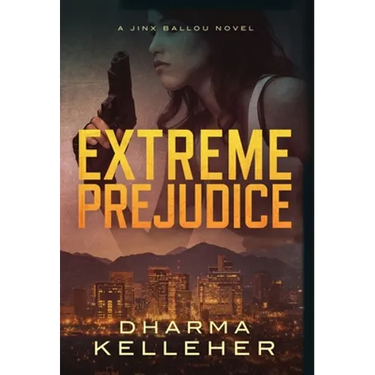 Extreme Prejudice: A Jinx Ballou Novel