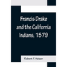 Francis Drake and the California Indians, 1579