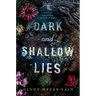 Dark and Shallow Lies