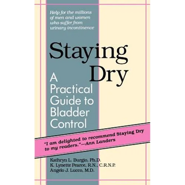 Staying Dry: A Practical Guide to Bladder Control