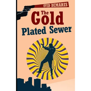 The Gold-Plated Sewer