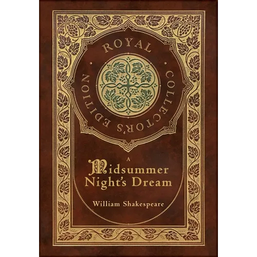 A Midsummer Night's Dream (Royal Collector's Edition) (Case Laminate Hardcover with Jacket)