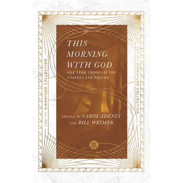 This Morning with God: One Year Through the Gospels and Psalms