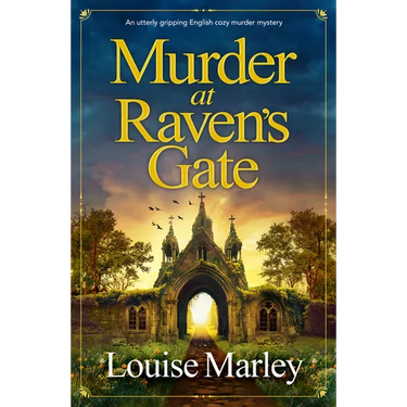 Murder at Raven's Gate: An Utterly Gripping English Cozy Murder Mystery
