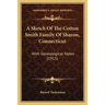 A Sketch Of The Cotton Smith Family Of Sharon, Connecticut: With Genealogical Notes (1915)