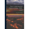 The Coronado Expedition, 1540-1542