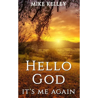 Hello God, It's Me Again